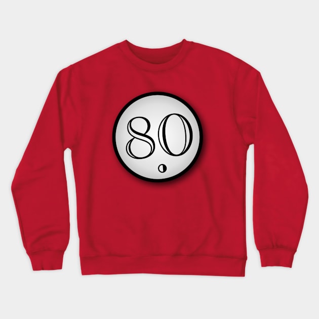 Eighty Crewneck Sweatshirt by C E Richards